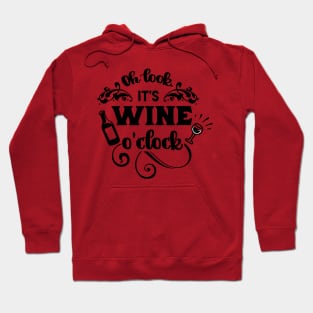 Oh look it's wine o'clock; wine; wine lover; drink; alcohol; drink wine; wine drinker; gift; for her; kitchen Decore; bar; bar sign; funny; love wine; Hoodie